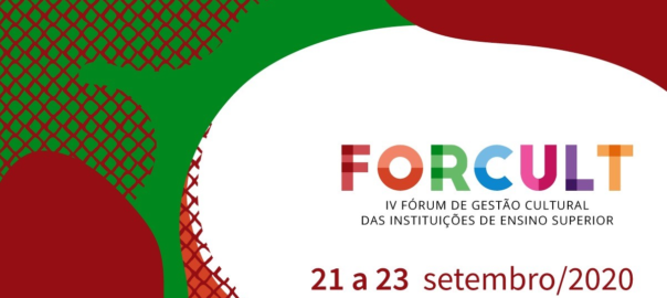 FORCULT - IV Fórum Nacional de Gestão Cultural das Instituições de Ensino Superior