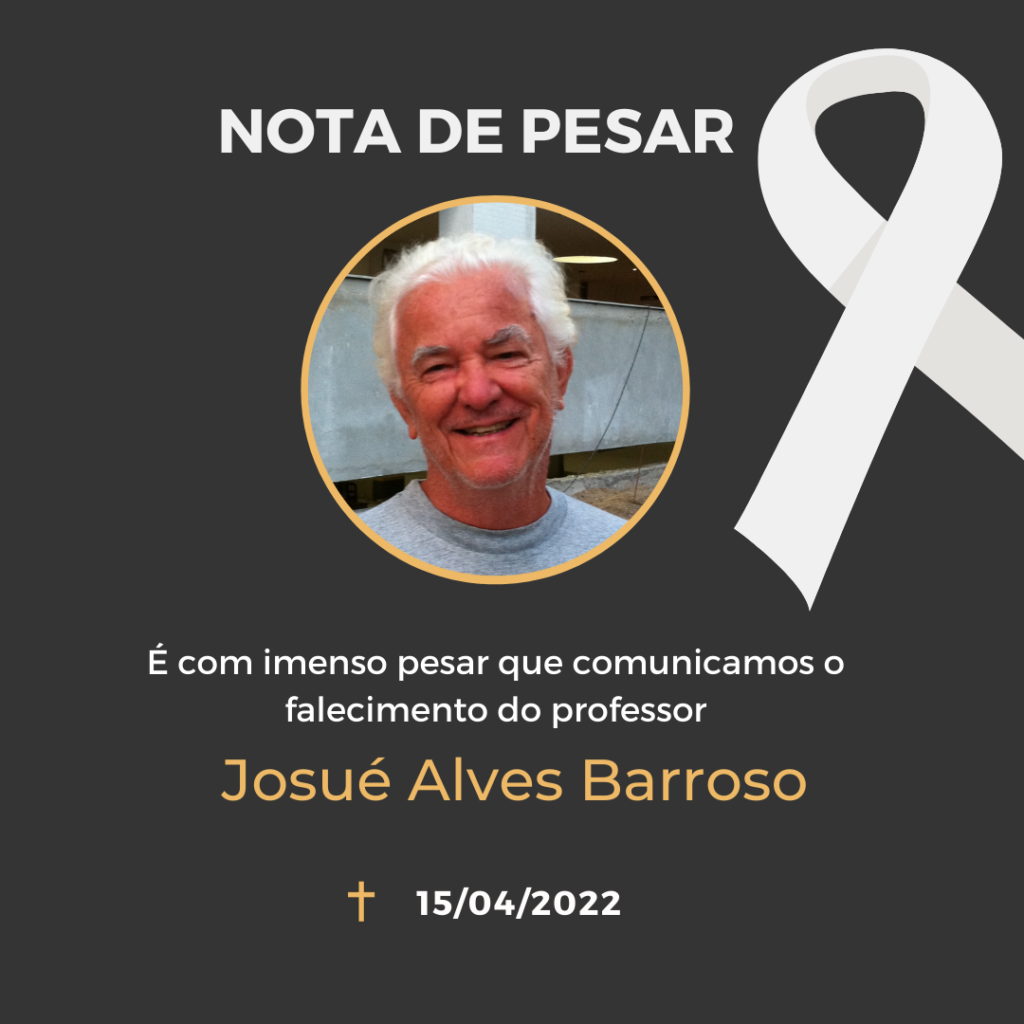 Nota de Pesar
É com imenso pesar que comunicamos o falecimento do professor Josué Alves Barroso.